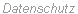 Datenschutz