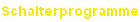 Schalterprogramme